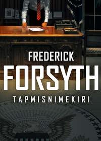 Tapmisnimekiri, Frederick  Forsyth audiobook. ISDN21198332