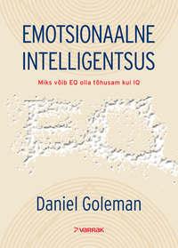 Emotsionaalne intelligentsus - Daniel Goleman