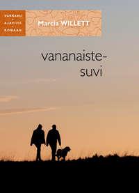 Vananaistesuvi. Sari "Varraku ajaviiteromaan", Marcia  Willett audiobook. ISDN21198524