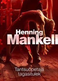 Tantsuõpetaja tagasitulek, Henning Mankell audiobook. ISDN21198588