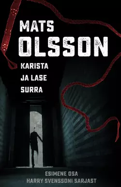 Karista ja lase surra - Mats Olsson