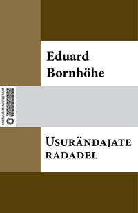 Usurändajate radadel - Eduard Bornhöhe