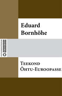 Teekond õhtu Euroopasse - Eduard Bornhöhe