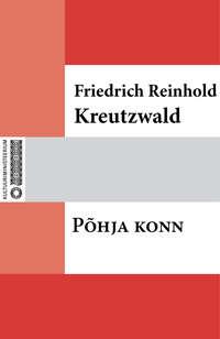 Põhja konn - Friedrich Reinhold Kreutzwald