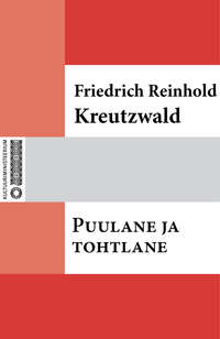 Puulane ja tohtlane - Friedrich Reinhold Kreutzwald