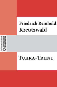 Tuhka-Triinu - Friedrich Reinhold Kreutzwald