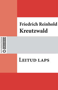 Leitud laps - Friedrich Reinhold Kreutzwald