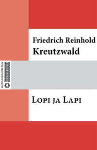 Lopi ja Lapi - Friedrich Reinhold Kreutzwald