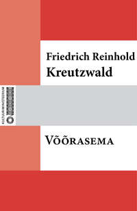 Võõrasema - Friedrich Reinhold Kreutzwald