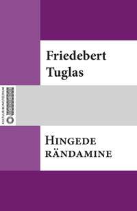 Hingede rändamine - Friedebert Tuglas