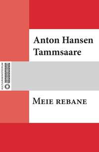 Meie rebane - Anton Hansen Tammsaare