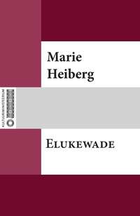 Elukewade - Marie Heiberg