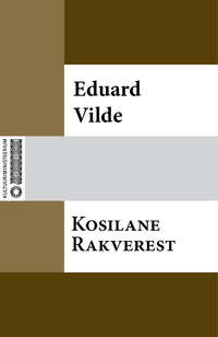 Kosilane Rakverest - Эдуард Вильде