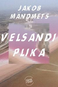 Velsandi plika - Jakob Mändmets