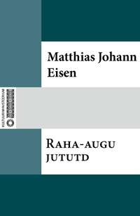 Raha-augu jututd - Matthias Johann Eisen