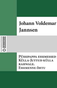 Püssipappa essimessed Külla-Juttud külla rahwale. Essimenne öhtu - Johann Voldemar Jannsen