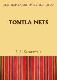 Tontla mets - Friedrich Reinhold Kreutzwald