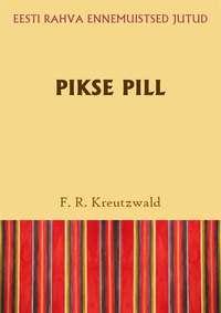 Pikse pill - Friedrich Reinhold Kreutzwald