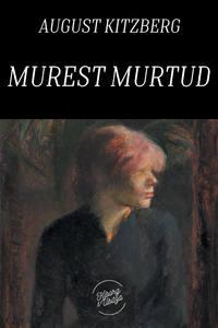 Murest murtud - August Kitzberg