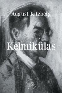 Kelmikülas - August Kitzberg