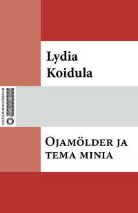 Ojamölder ja tema minia - Lydia Koidula