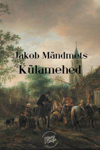 Külamehed - Jakob Mändmets