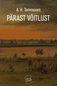 Pärast võitlust - Anton Hansen Tammsaare