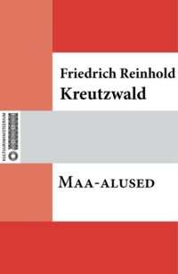 Maa-alused - Friedrich Reinhold Kreutzwald