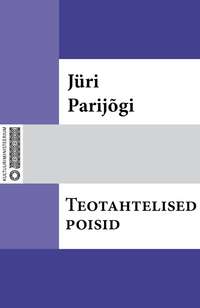 Teotahtelised poisid - Jüri Parijõgi