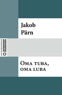 Oma tuba, oma luba - Jakob Pärn