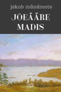 Jõeääre Madis - Jakob Mändmets