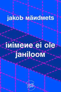 Inimene ei ole jahiloom - Jakob Mändmets