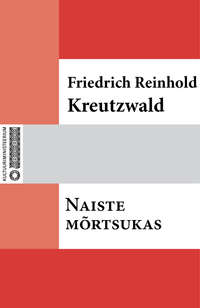 Naiste mõrtsukas - Friedrich Reinhold Kreutzwald