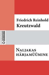 Naljakas härjamüümine - Friedrich Reinhold Kreutzwald