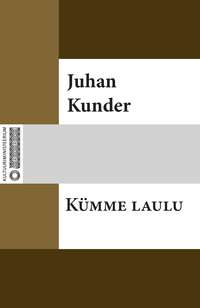 Kümme laulu - Juhan Kunder