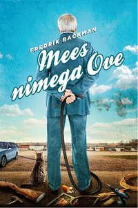 Mees nimega Ove - Fredrik Backman