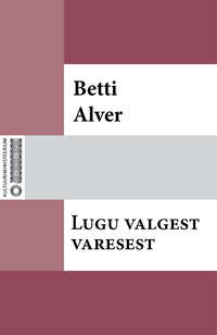 Lugu valgest varesest - Betti Alver