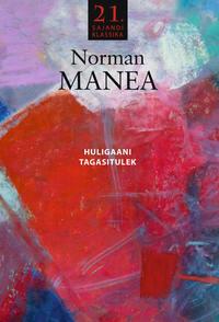 Huligaani tagasitulek - Norman Manea