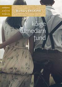 Kõige tumedam tund - Barbara Erskine