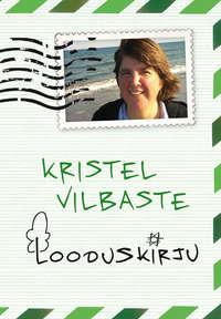 Looduskirju - Kristel Vilbaste