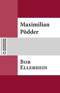 Bob Ellerhein - Maximilian Põdder