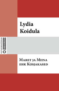 Maret ja Miina, ehk, Kosjakased - Lydia Koidula