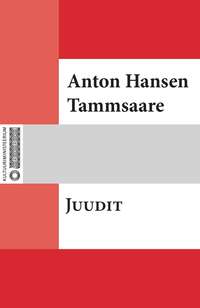 Juudit  : nelja waatusega näidend - Anton Hansen Tammsaare