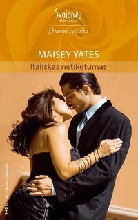 Itališkas netikėtumas, Maisey  Yates аудиокнига. ISDN22478350