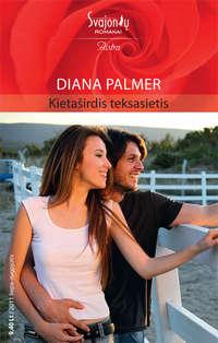 Kietaširdis teksasietis - Diana Palmer