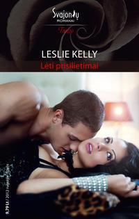 Lėti prisilietimai - Leslie Kelly