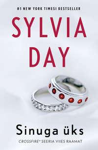 Sinuga üks, Sylvia  Day audiobook. ISDN22579118