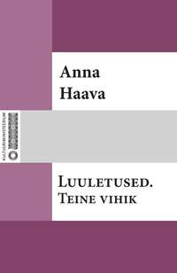 Luuletused. Teine vihik - Anna Haava