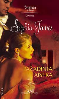 Pažadinta aistra - Sophia James