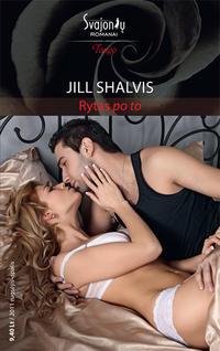 Rytas po to - Jill Shalvis